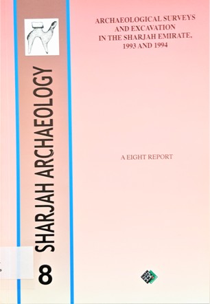 Archaological surveys and Excavations in the sharja emirates , 1993 and 1994