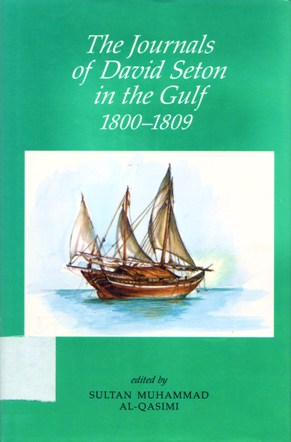 The Journals of David Seton in the Gulf 1800-1809
