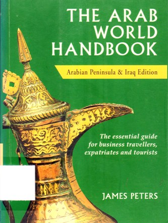 THE ARAB WORLD HANDBOOK Arabian Peninsula and Iraq Edition