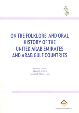 ON THE FOLKLORE AND ORAL HISTORY OF THE UNITED ARAB EMIRATES AND ARAB GULF COUNTRIES
