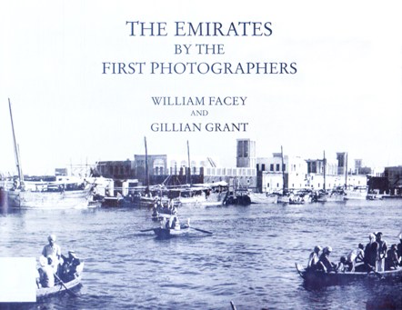 THE EMIRATES BY THE FIRST PHOTOGRAPHERS