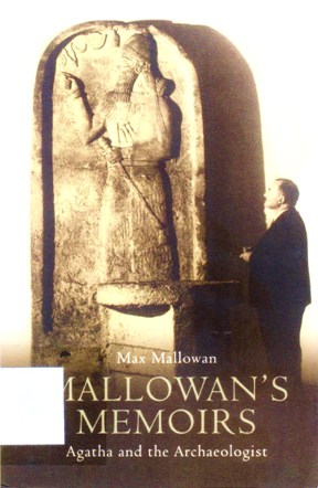 MALLWAN'S MEMOIRS AGATHA AND THE ARCHAEOLOGIST