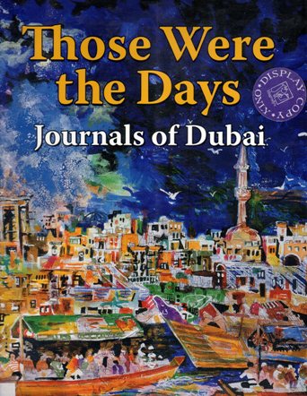 THOSE WERE THE DAYS JOURNALS OF DUBAi