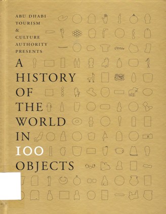 A HISTORY THE WORLD IN 100 OBJECTS