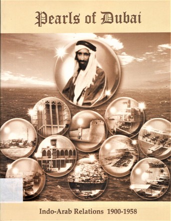 PEARLS OF DUBAI Indo-Arab Relations 1900-1958
