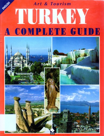 TURKEY A COMPLETE GUIDE