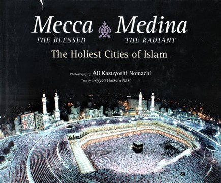 MECCA THE BLESSED MEDINA THE RADANT