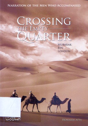 CROSSING THE EMPTY QUARTER , MUBAREK BIN LONDON