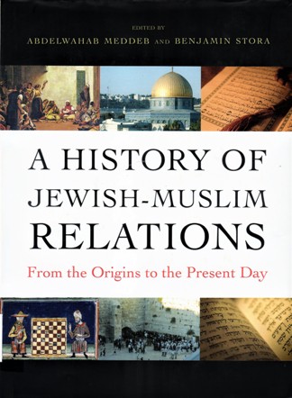 A HISTORY OF JEWISH-MUSLIM RELATIONS
