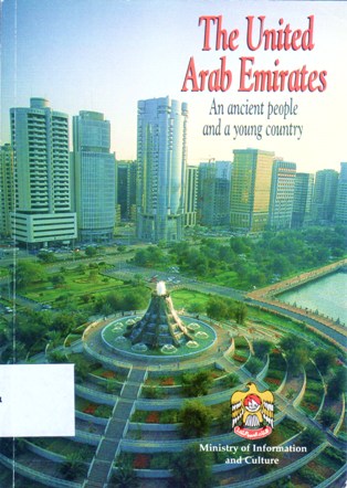 The United Arab Emirates An ancient people and a young country
