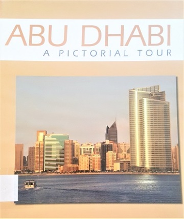 ABUDHABI A PICTORIAL TOUR