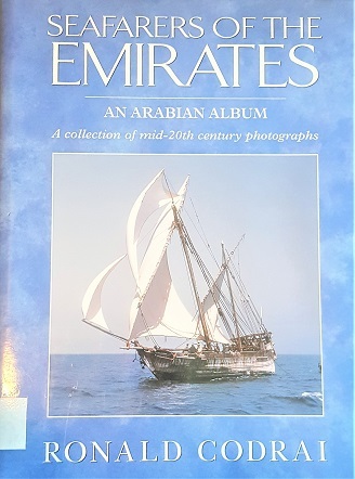 SEAFARERS OF THE EMIRATES AN ARABIAN ALBUM A collection of mid-20th century photographs